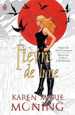 Les chroniques de Mackayla Lane - Fièvre de lune [bande dessinée] (2012) by Karen Marie Moning