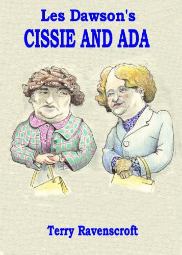 Les Dawson's Cissie and Ada by Terry Ravenscroft