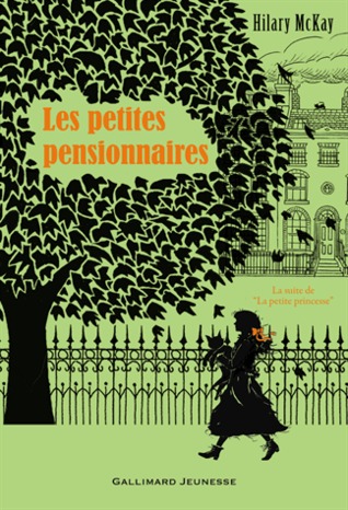 Les Petites Pensionnaires (2010) by Hilary McKay