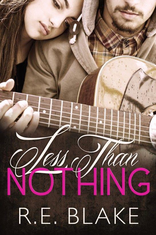 Less Than Nothing by R.E. Blake