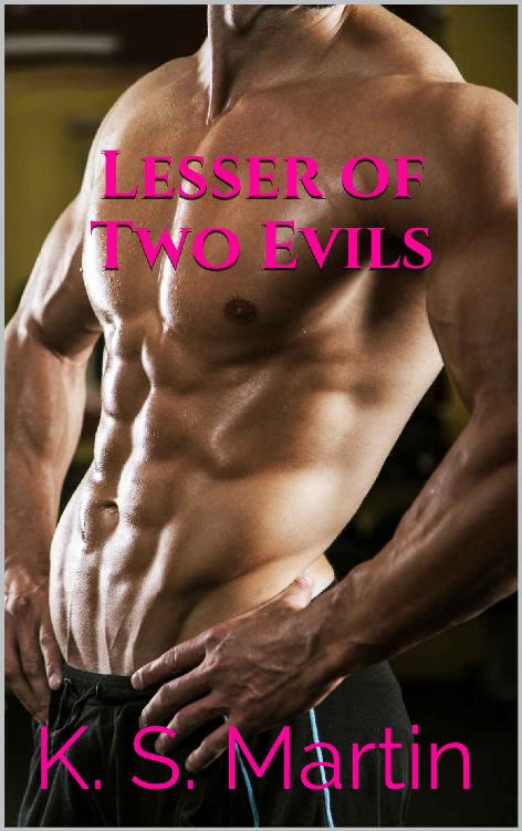 Lesser of Two Evils by K. S. Martin