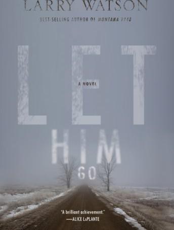 Let Him Go: A Novel