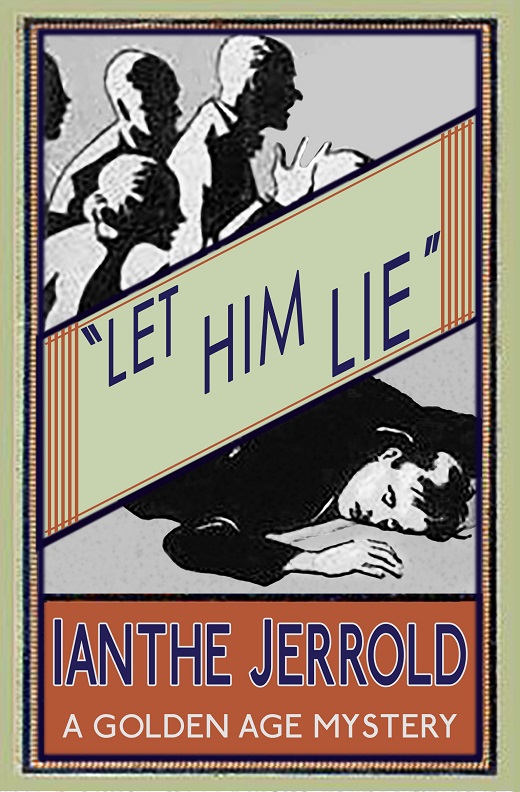 Let Him Lie (2016) by Ianthe Jerrold