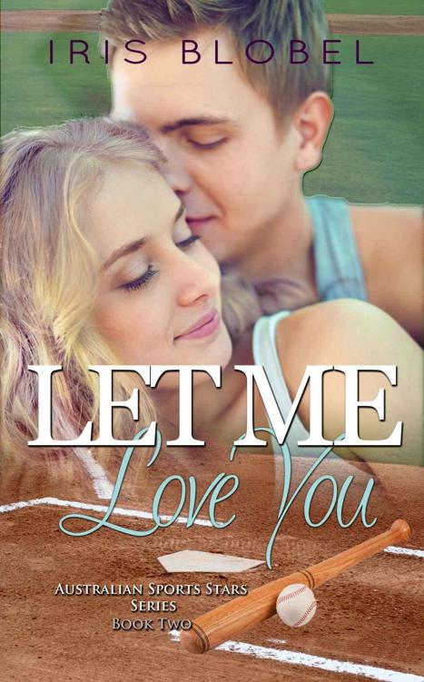 Let Me Love You (Australian Sports Star Series Book 2) by Blobel, Iris