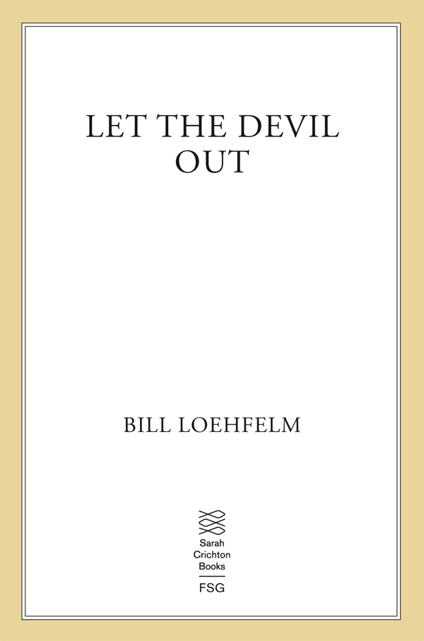 Let the Devil Out by Bill Loehfelm