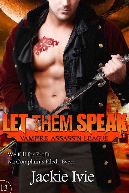 Let Them Speak (Vampire Assassin League #13) by Jackie Ivie