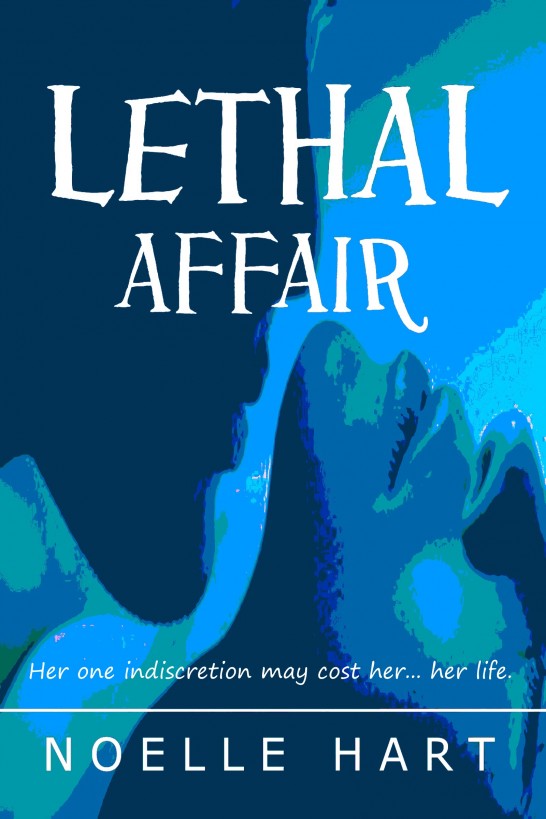 Lethal Affair by Noelle Hart