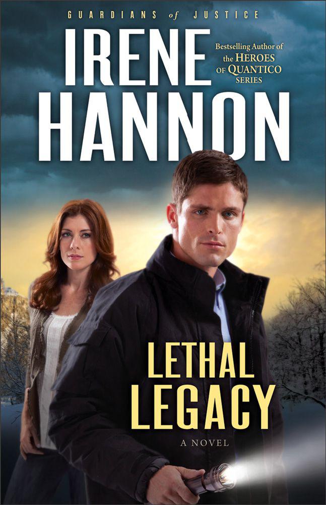 Lethal Legacy: A Novel (Guardians of Justice) by Hannon, Irene