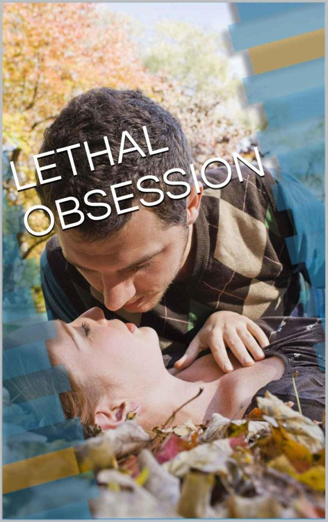 LETHAL OBSESSION by Regenold, Carey