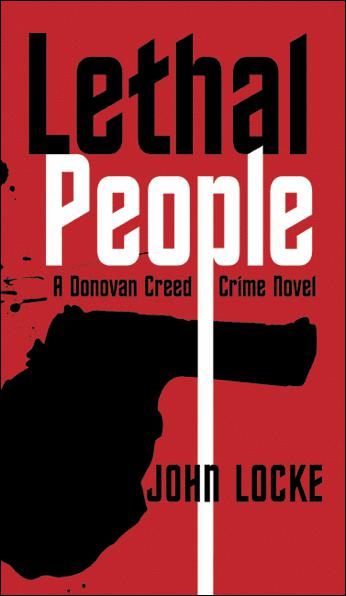 Lethal People: A Donovan Creed Crime Novel by John  Locke