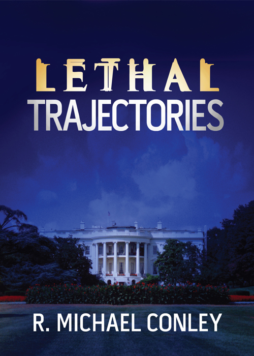 Lethal Trajectories by Michael Conley