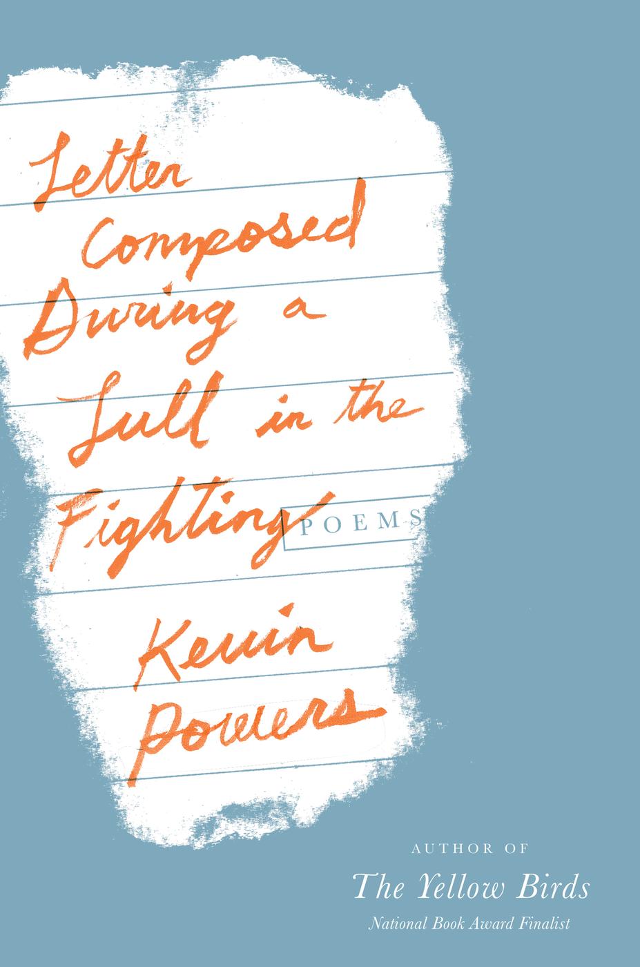 Letter Composed During a Lull in the Fighting (2014) by Kevin Powers