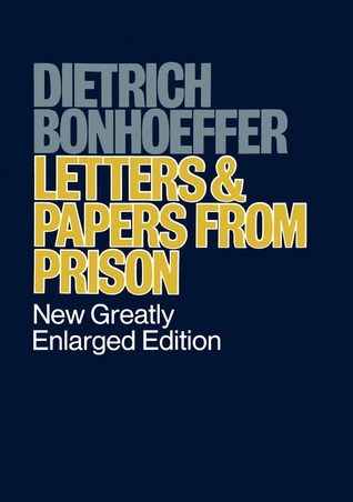 Letters and Papers from Prison (1997) by Dietrich Bonhoeffer