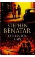 Letters for a Spy by Stephen Benatar