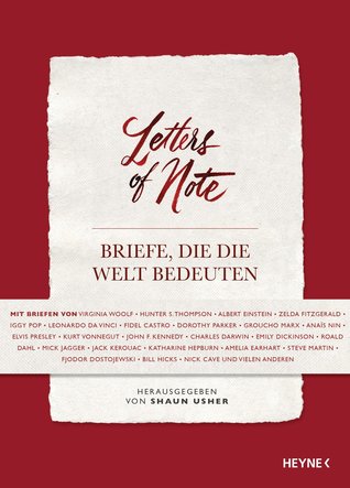 Letters of Note - Briefe, die die Welt bedeuten (2014) by Shaun Usher