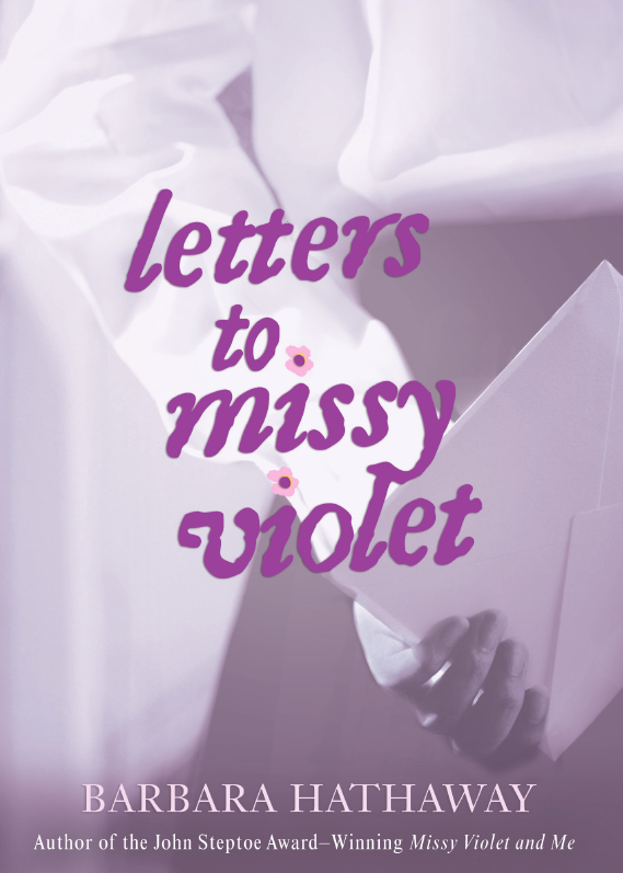 Letters to Missy Violet by Hathaway, Barbara