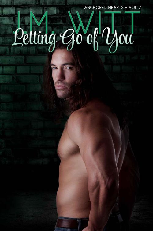 Letting Go of You (Anchored Hearts #2)