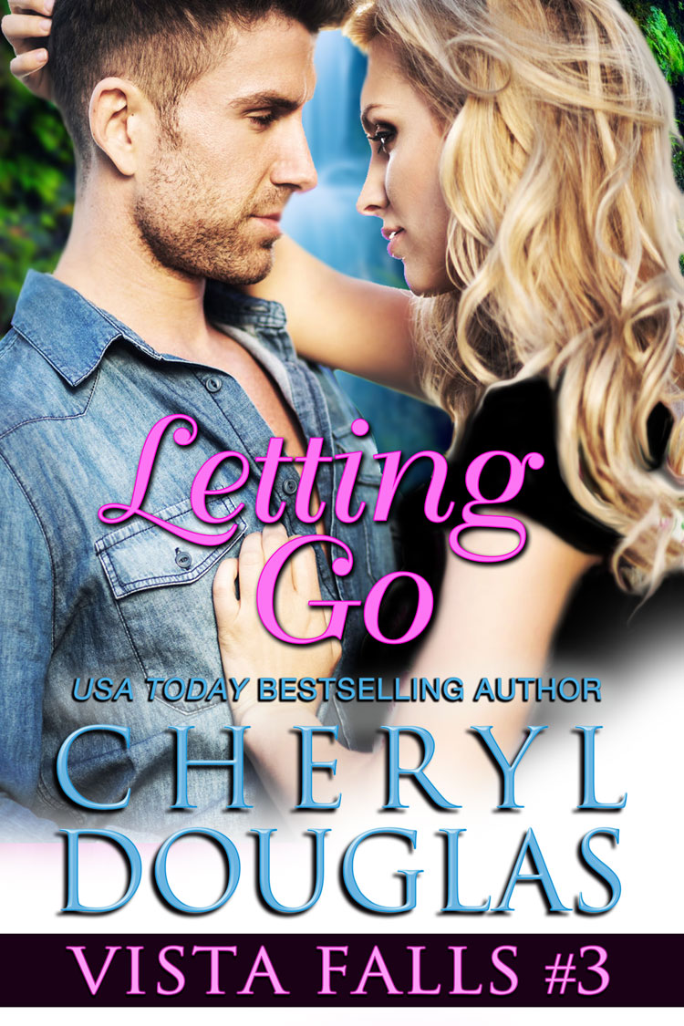 Letting Go (Vista Falls #3) by Cheryl Douglas