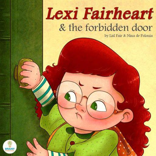 Lexi Fairheart and the Forbidden Door by Lisl Fair