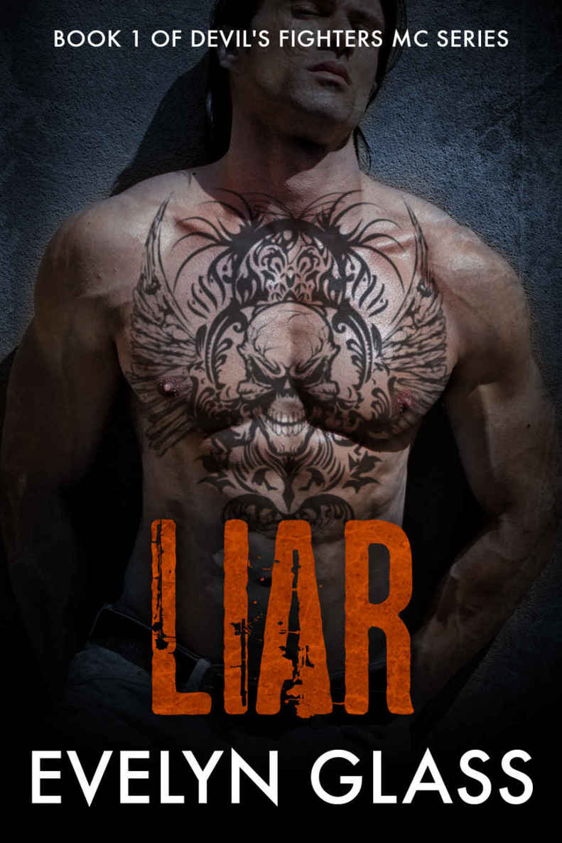 Liar (Devil's Fighters MC Book 1) by Evelyn Glass