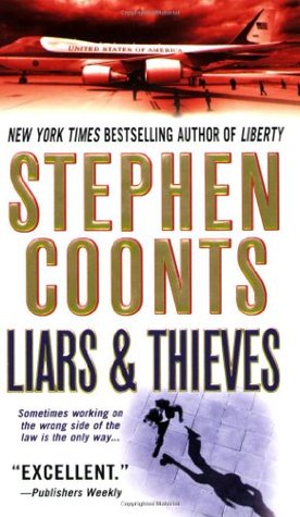 Liars & Thieves (2005) by Stephen Coonts