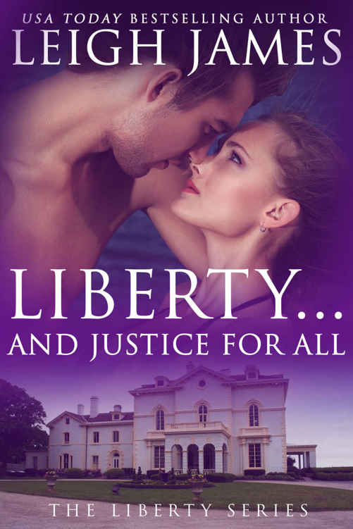 Liberty...And Justice for All by Leigh James