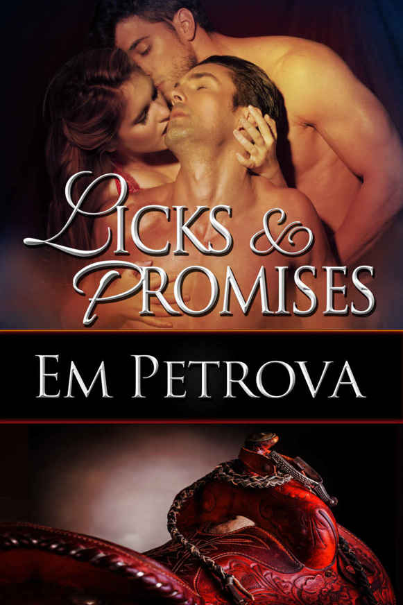 Licks and Promises (Texas Threesome Book 2) by Em Petrova