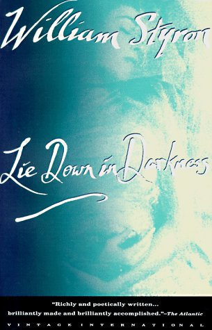 Lie Down in Darkness (1992) by William Styron