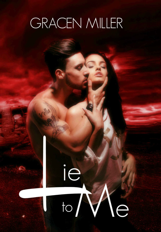 Lie to Me by Gracen Miller