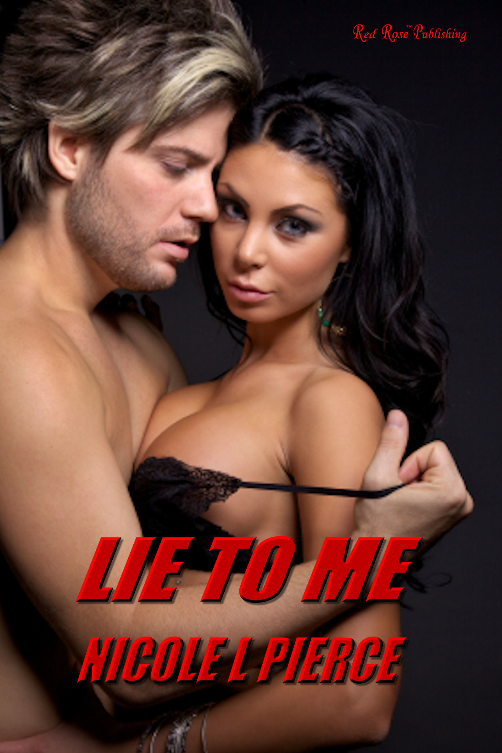 Lie to Me (2012) by Nicole L. Pierce