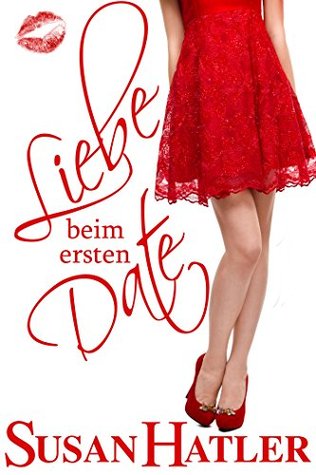 Liebe beim ersten Date (2014) by Susan Hatler