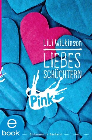 Liebesschüchtern (2013) by Lili Wilkinson