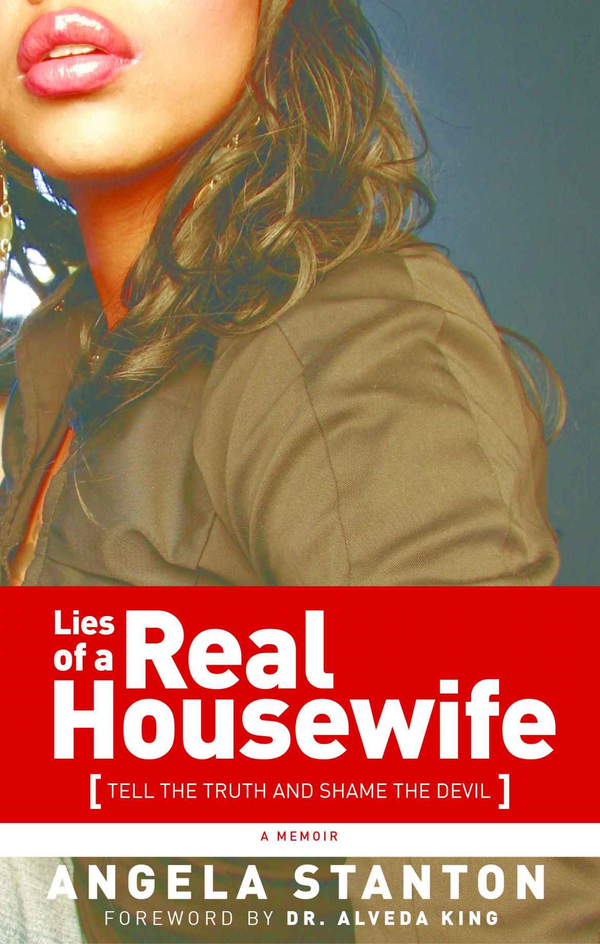 Lies of a Real Housewife by Stanton, Angela