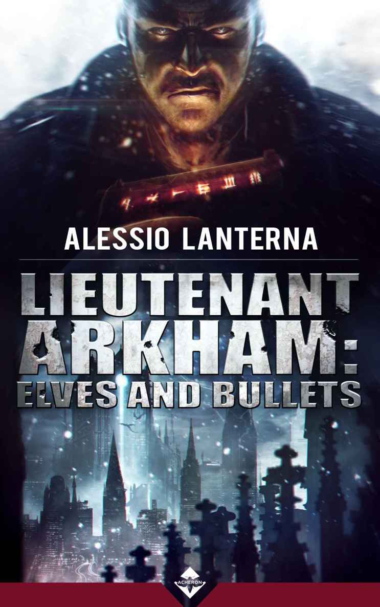 Lieutenant Arkham: Elves and Bullets by Alessio Lanterna