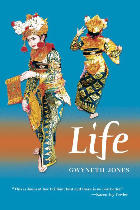 Life by Gwyneth Jones