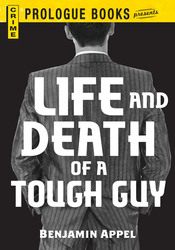 Life and Death of a Tough Guy (1955) by Appel, Benjamin