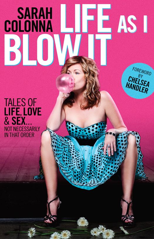 Life As I Blow It by Sarah Colonna