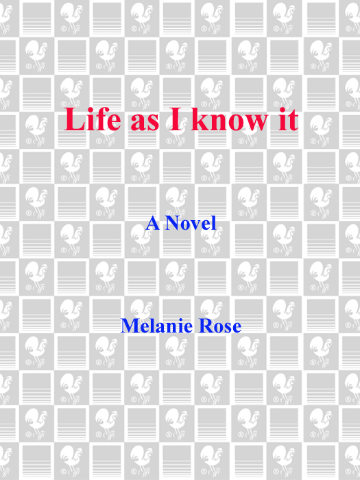 Life as I Know It (2009) by Melanie Rose