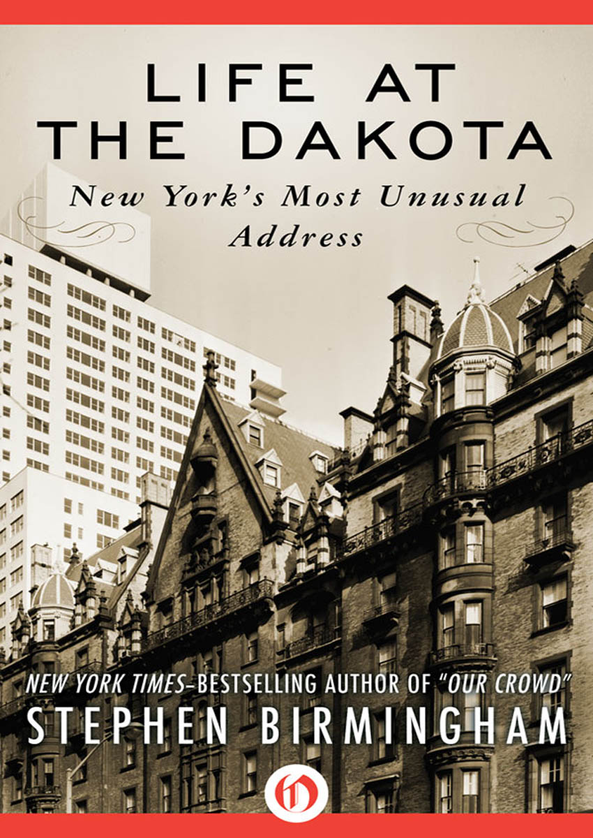 Life at the Dakota by Birmingham, Stephen;