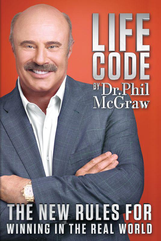 Life Code: The New Rules for Winning in the Real World by Phil McGraw