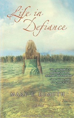 Life in Defiance (2010) by Mary E. DeMuth