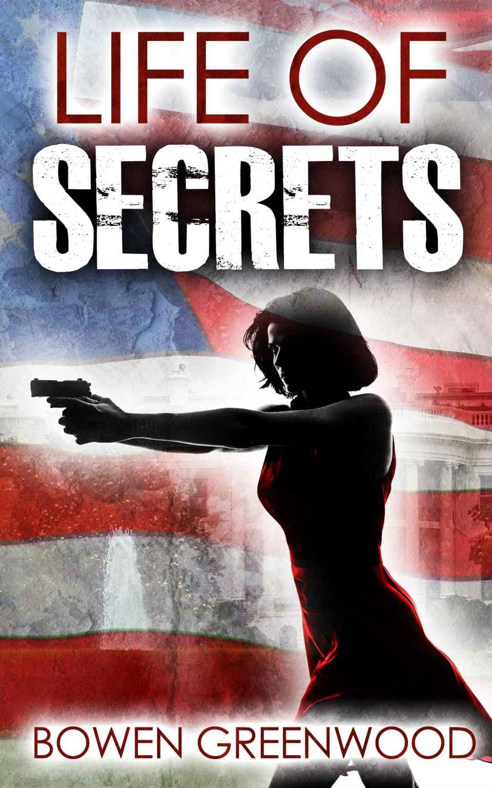 Life of Secrets by Bowen Greenwood