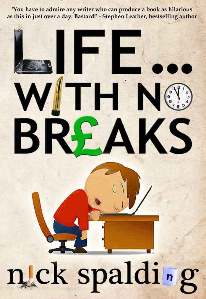 Life... With No Breaks (A laugh-out-loud comedy memoir)