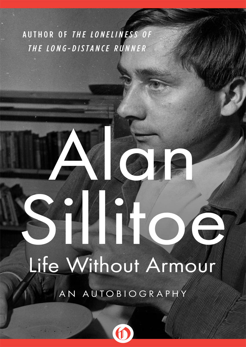 Life Without Armour (2016) by Sillitoe, Alan;