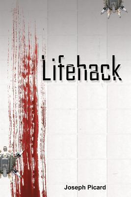 Lifehack (2012) by Joseph Picard