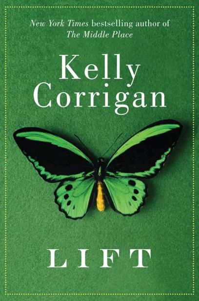 Lift by Kelly Corrigan