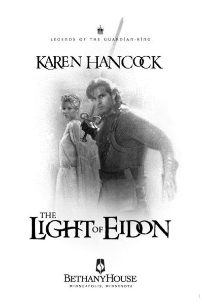 Light of Eidon (Legends of the Guardian-King, Book 1) by Karen Hancock