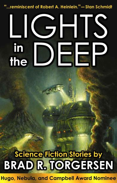 Lights in the Deep by Brad R. Torgersen