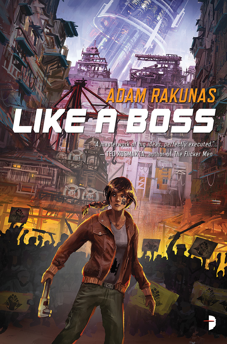 Like a Boss (2016) by Adam Rakunas