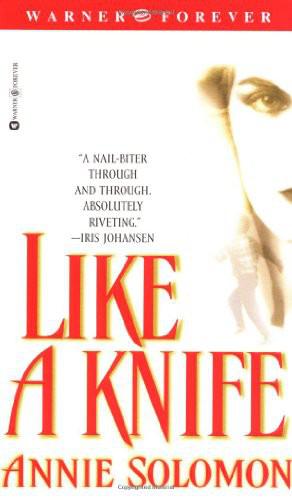 Like a Knife by Solomon, Annie